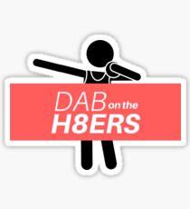 Dab on the haters Sticker