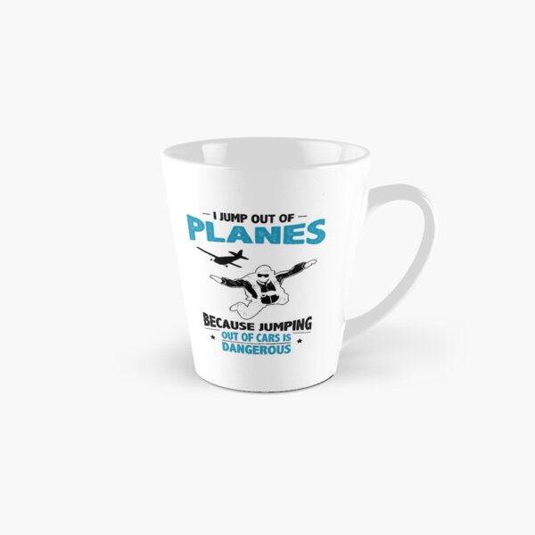 I Jump from Planes - Jumping from Cars Is Dangerous Tall Mug