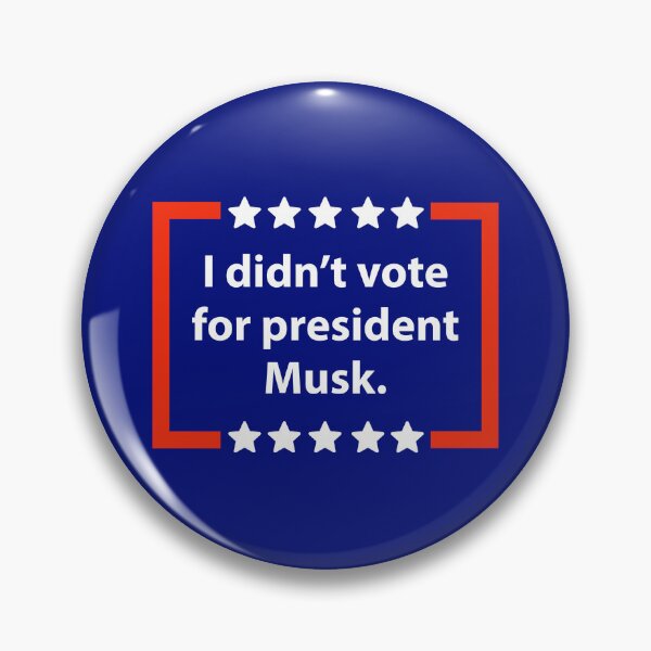 Item preview, I didn’t vote for president Musk designed and sold by Rachel the Artist .