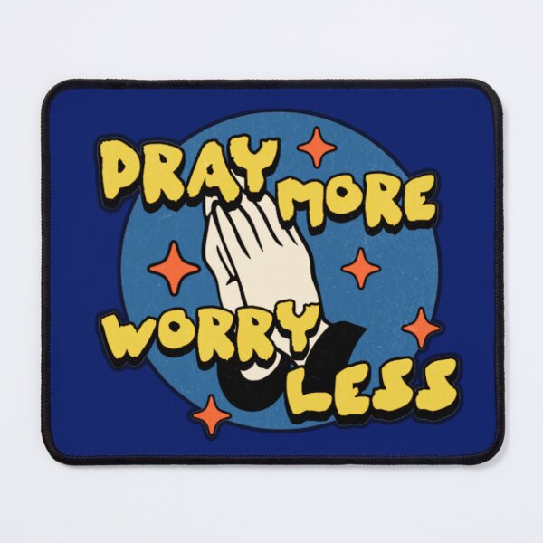 Item preview, Pray More, Worry Less designed and sold by RWCarpenter.