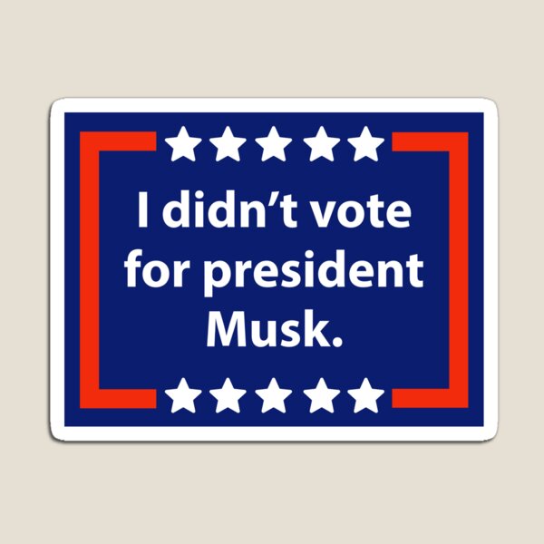 Vista previa del artículo con la obra «No voté por el presidente Musk», diseñado y vendido por Rachel the Artist .
