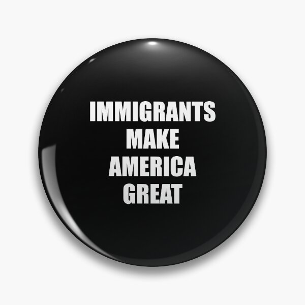 Item preview, Immigrants Make America Great   - support immigration designed and sold by Inspirationmotivation.
