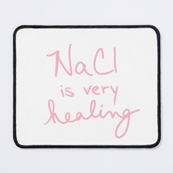 Item preview, NaCl is Very Healing  designed and sold by abeink.