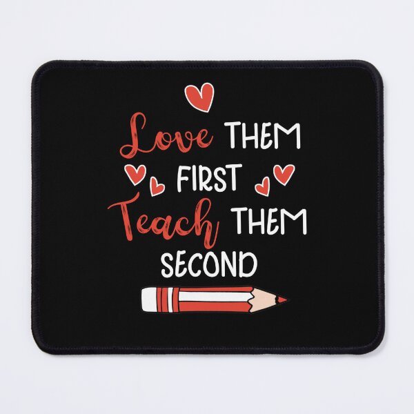 Item preview, Love them first, teach them second- teacher valentines designed and sold by EnchantedOwl.
