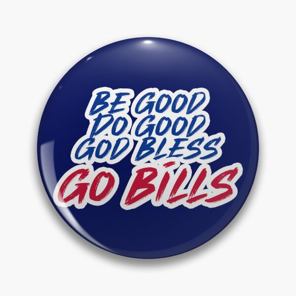 Item preview, Be Good, Do Good, Go Bills 4 designed and sold by BeGoodDoGoodGoBills.