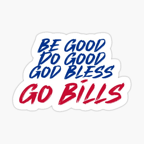 Item preview, Be Good, Do Good, Go Bills 4 designed and sold by BeGoodDoGoodGoBills.