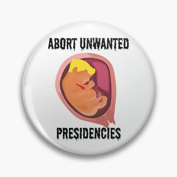 Item preview, Abort Unwanted Presidencies - Trump designed and sold by dealchica.