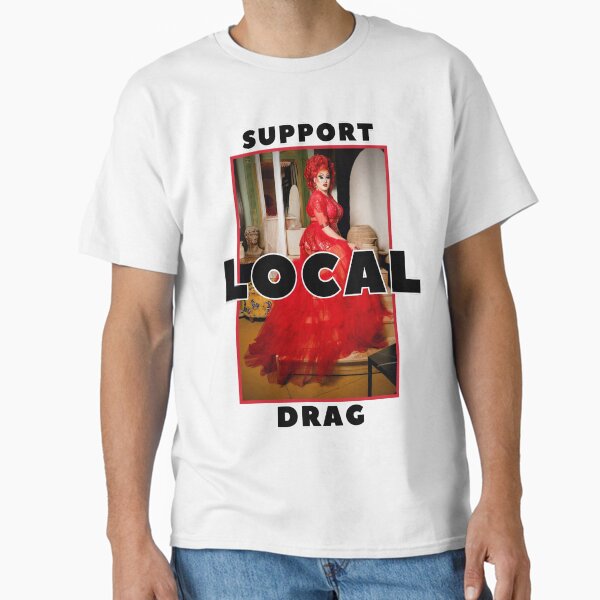 Item preview, Support Local Drag Design designed and sold by Maxine LaQueene.