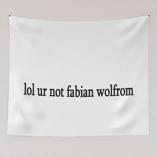 Item preview, lol ur not fabian wolform designed and sold by Sasya.