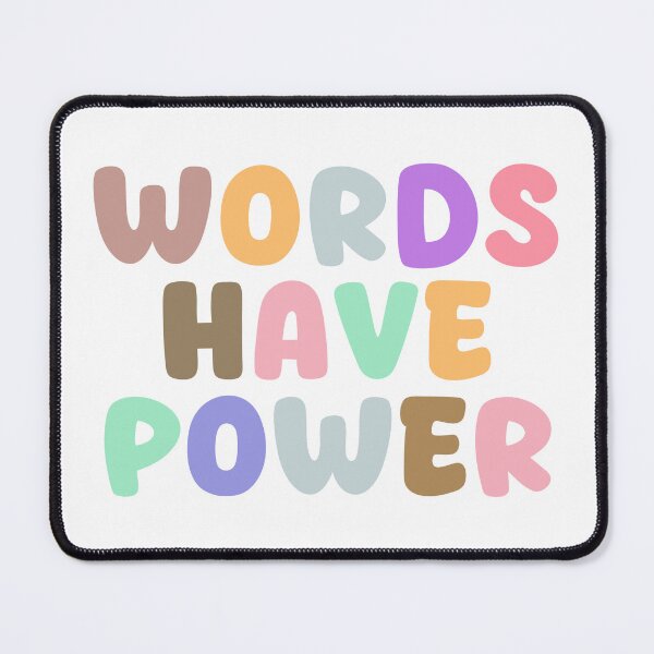 Item preview, words have power designed and sold by designing01Ar3.