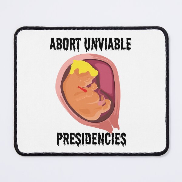 Item preview, Abort Unviable Presidencies - Trump designed and sold by dealchica.