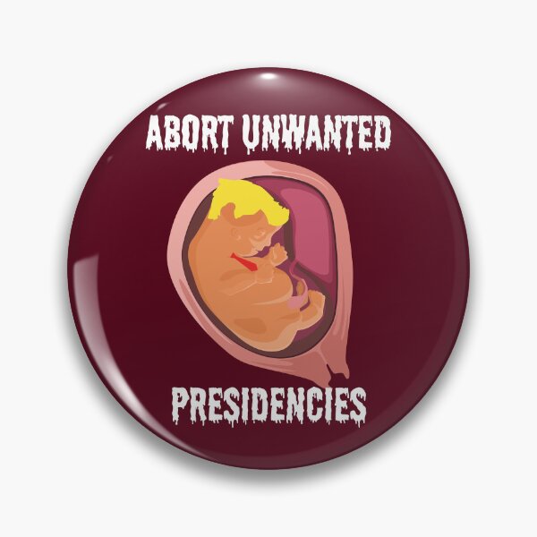 Item preview, Abort Unwanted Presidencies - Trump designed and sold by dealchica.