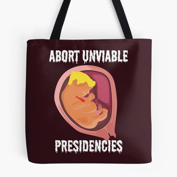 Item preview, Abort Unviable Presidencies - Trump designed and sold by dealchica.