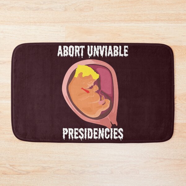 Item preview, Abort Unviable Presidencies - Trump designed and sold by dealchica.