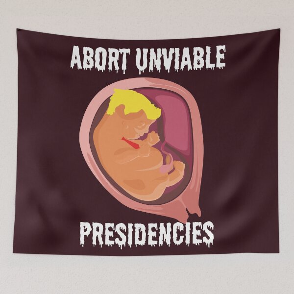 Item preview, Abort Unviable Presidencies - Trump designed and sold by dealchica.