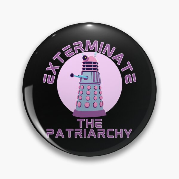 Item preview, exterminate the patriarchy dalek pink feminist feminism equality designed and sold by Alyn8.