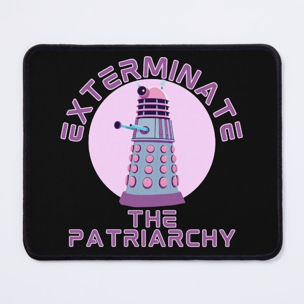 Item preview, exterminate the patriarchy dalek pink feminist feminism equality designed and sold by Alyn8.