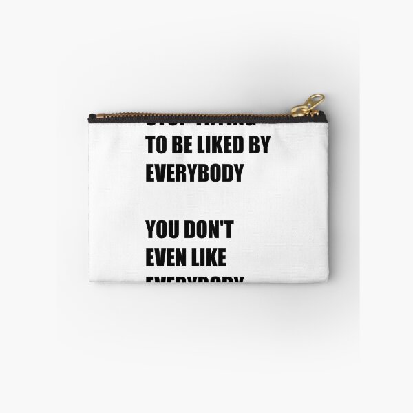 Item preview, "Stop Trying to Be Liked by Everybody – You Don’t Even Like Everybody" | Bold Statement Quote designed and sold by BARAKAT DZIGN.
