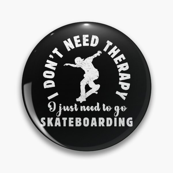 Item preview, Vintage Skateboarding, I Don't Need Therapy I Just Need To Go Skateboarding designed and sold by GroovyFusion.