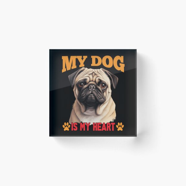 Item preview, Pug Pet Dog Owner Art Design My Dog Is My Heart Dog Owner designed and sold by fantasticdesign.