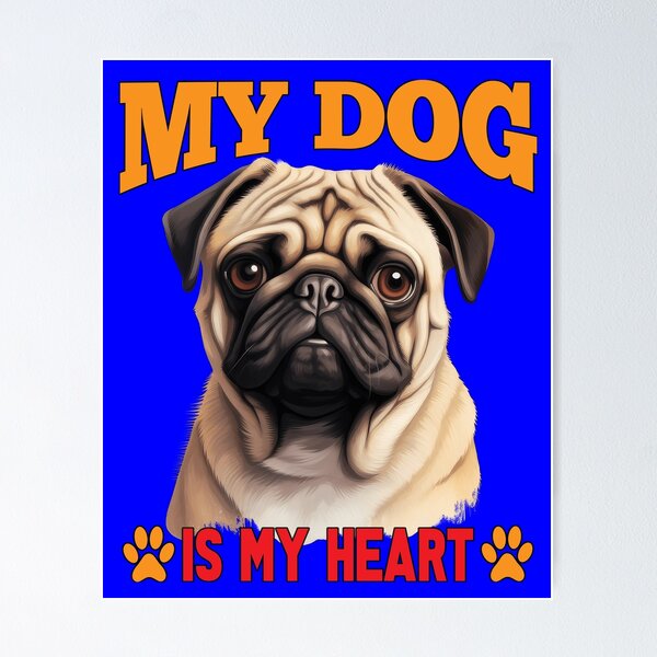 Item preview, Pug Pet Dog Owner Art Design My Dog Is My Heart Dog Owner designed and sold by fantasticdesign.