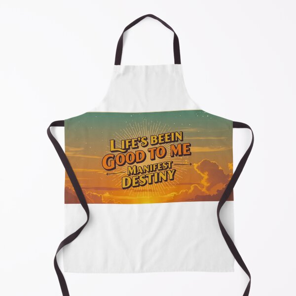 Item preview, LIFE'S BEEN GOOD TO ME MANIFEST DESTINY designed and sold by FitEnvy.