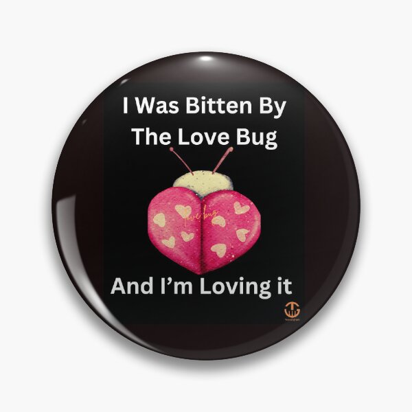 Item preview, I Was Bitten By The Love Bug And I’m Loving It designed and sold by TeesOgram.