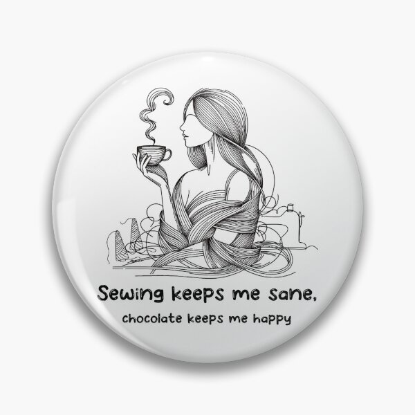 Item preview, Sewing Keeps Me Sane, Chocolate Happy designed and sold by EwaVerse.