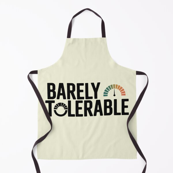 Item preview, Barely Tolerable - Funny Sarcastic Humor designed and sold by TeeGrit.