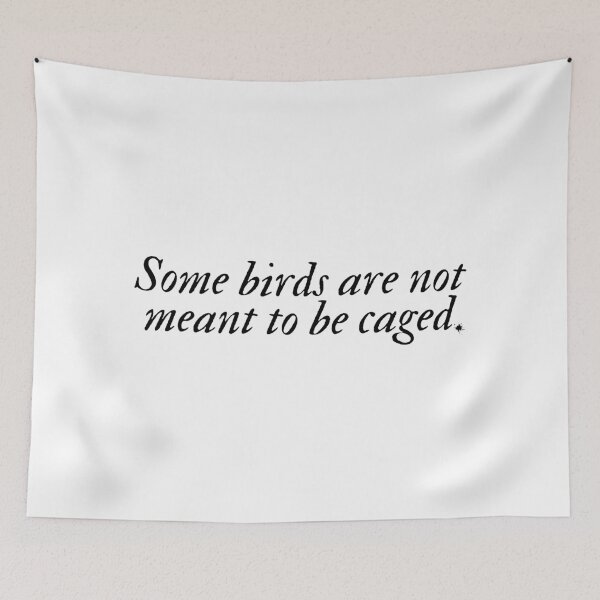 Item preview, "Some birds are not meant to be caged" Inspirational Movie quote The Shawshank Redemption designed and sold by Lemon-y-Shark.
