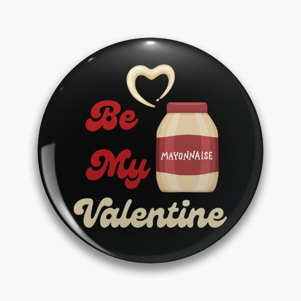 Item preview, Be My Valentine Mayo designed and sold by szerper.
