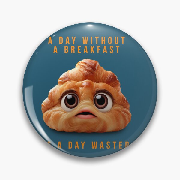 Item preview, Croissant Design | "A Day Without Breakfast Is A Day Lost" designed and sold by magenta-dream.