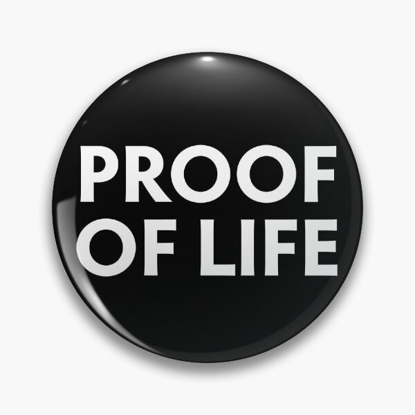 Item preview, Proof of Life designed and sold by twHistory.