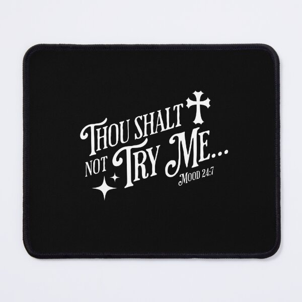 Item preview, Thou Shalt Not Try Me designed and sold by DansDZigns.