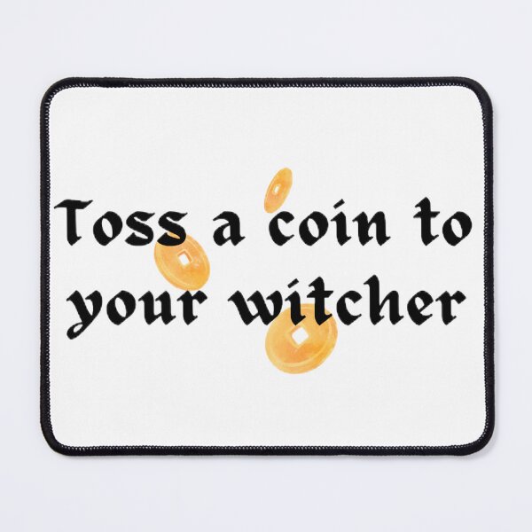 Item preview, Toss a coin to your witcher designed and sold by butterfinger0.