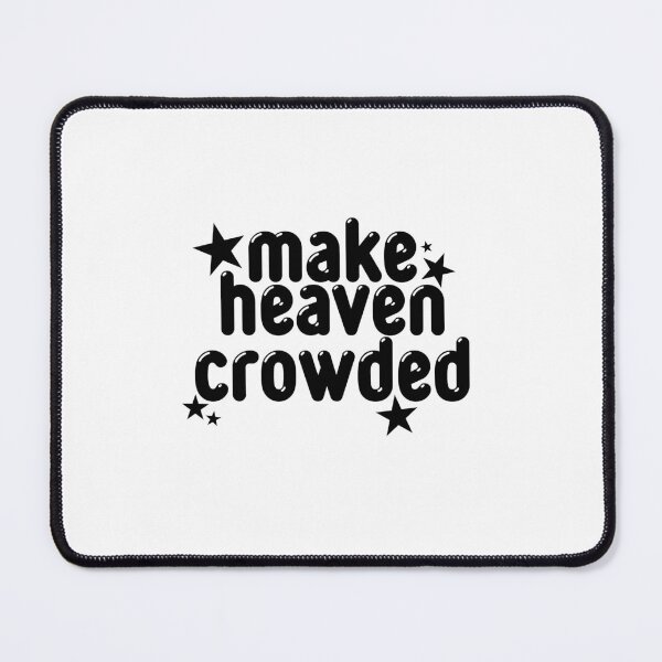 Item preview, make heaven crowded - Bible Verse Typography designed and sold by MagnoliaLamb.
