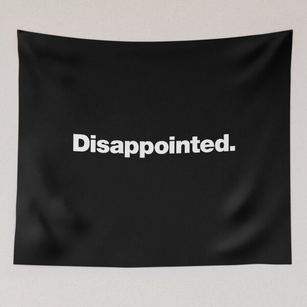 Item preview, Disappointed. designed and sold by chestify.