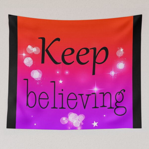 Item preview, Keep Believing designed and sold by DitzyDonuts.