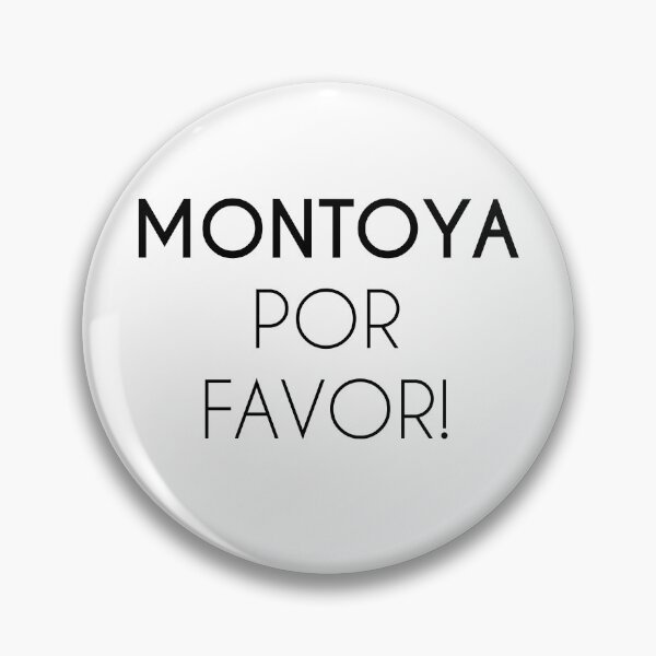 Item preview, Montoya por favor designed and sold by rachimariposa.
