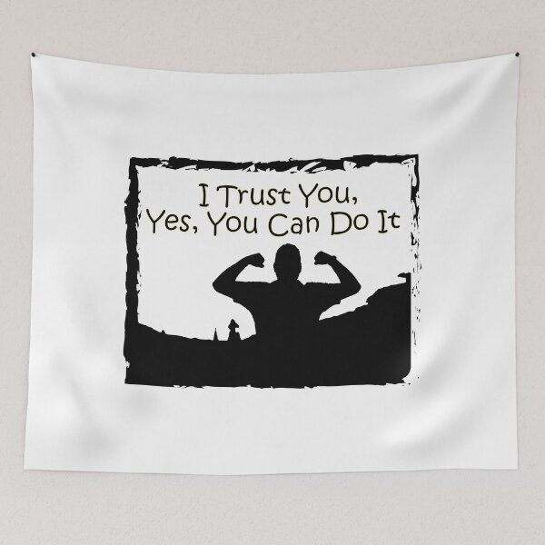 Item preview, I Trust You, Yes You Can Do It – Motivational Quote designed and sold by World-Shop25.
