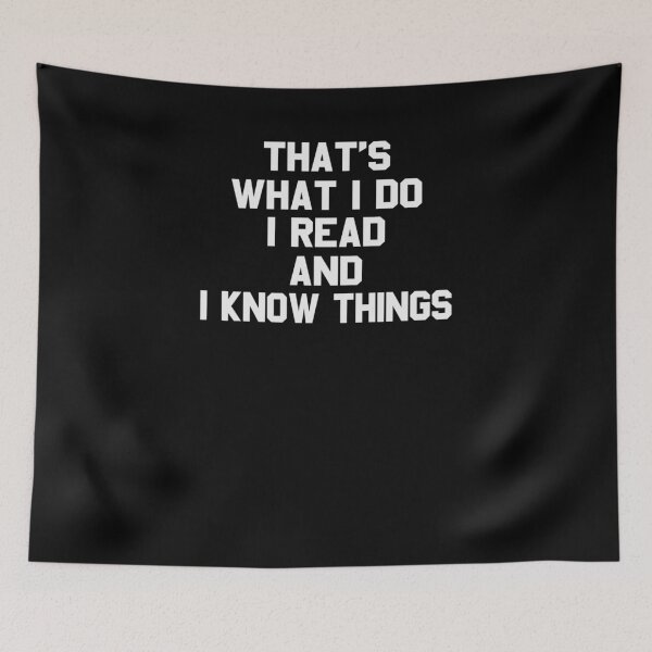 Item preview, That's What I Do I Read And I Know Things designed and sold by TeeTimeGuys.