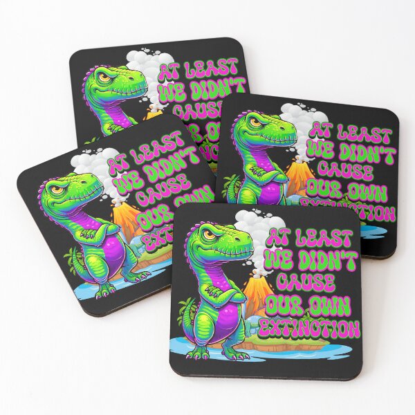 Item preview, Funny Dinosaur Satire Design – We Didn’t Cause Our Own Extinction designed and sold by darkmonster-art.