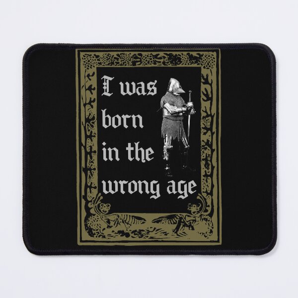 Item preview, I was born in the wrong age designed and sold by R-A Designs.