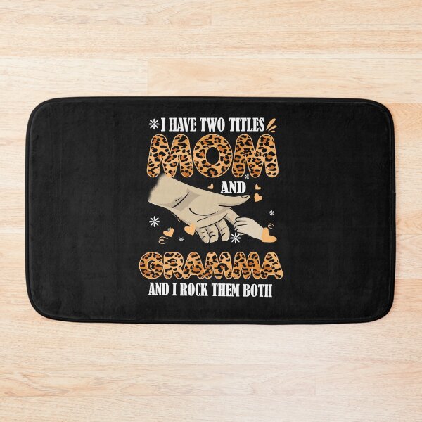 Item preview, I Have Two Titles, Mom And Gramma and I rock them both designed and sold by StreetArtPro.