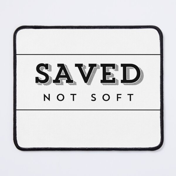 Item preview, Saved Not Soft designed and sold by WOWFaith.