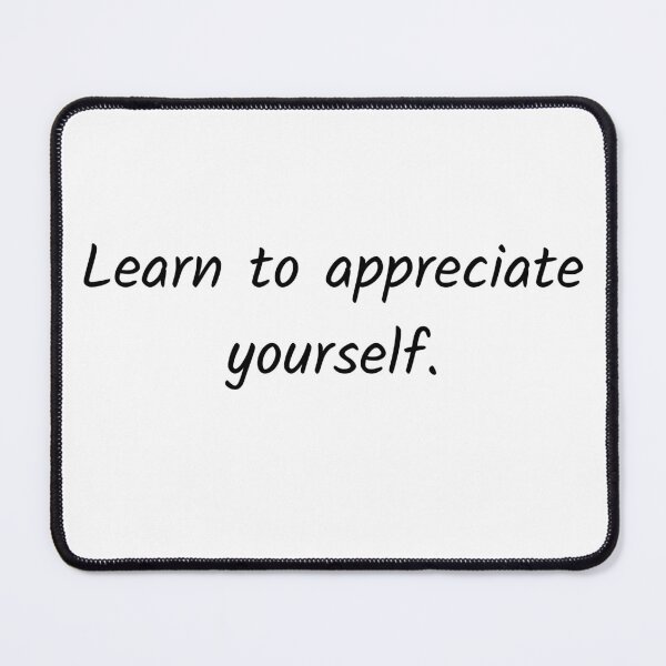 Item preview, Learn to appreciate yourself. designed and sold by Solastavie.