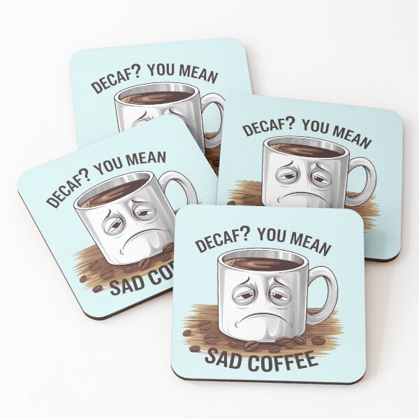 Item preview, Decaf? You Mean Sad Coffee – Funny Caffeine Lover Design designed and sold by Nzgiftsandmore.