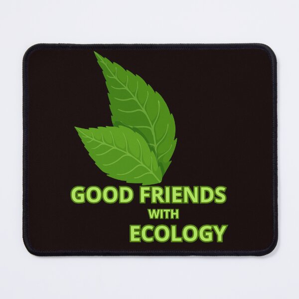 Item preview, GOOD FRIENDS WITH ECOLOGY designed and sold by Tadeusz1.