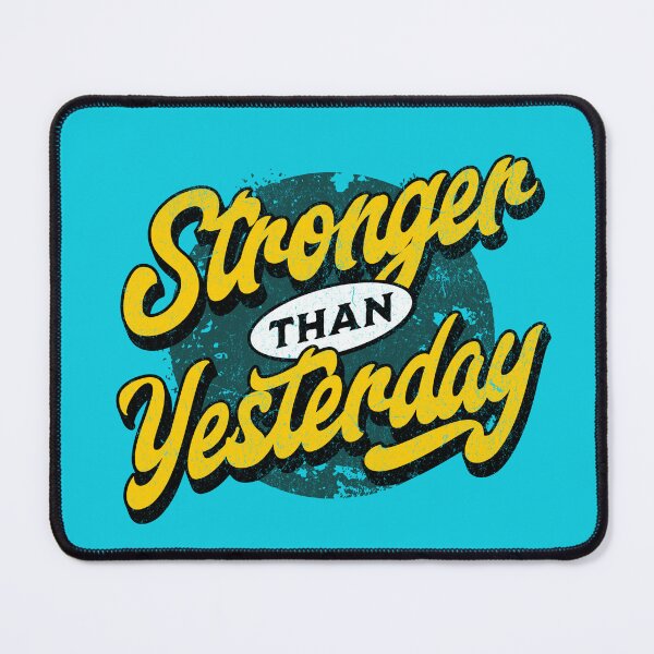 Item preview, Stronger than Yesterday  designed and sold by BigDaddyD50.