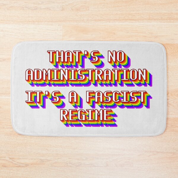 Item preview, That's No Administration It's A Fascist Regime designed and sold by margrim.